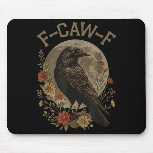 Funny F Caw F Raven Bird Saying Graphic F-caw-f Cr Mouse Mat (Front)