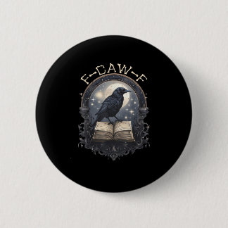 Funny F-Caw-F Raven Bird Saying Graphic Retro Clas 6 Cm Round Badge