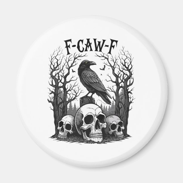Funny F Caw F Raven Halloween Magnet (Front)