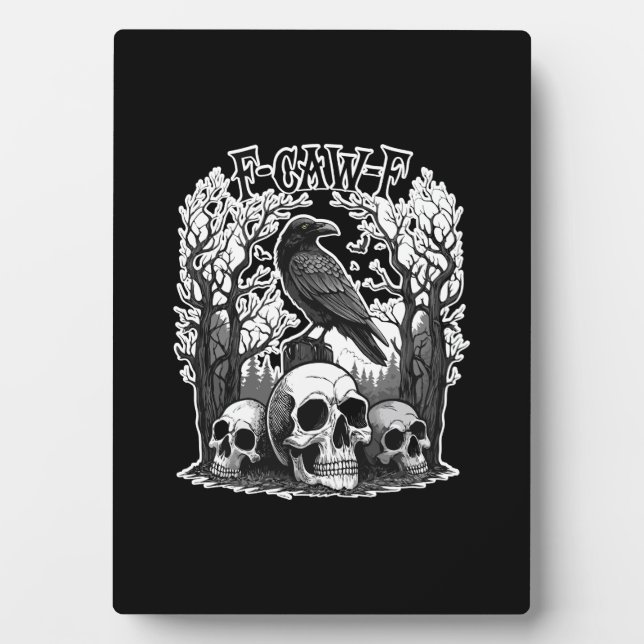 Funny F Caw F Raven Halloween Plaque (Front)