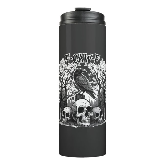 Funny F Caw F Raven Halloween Thermal Tumbler (Front)
