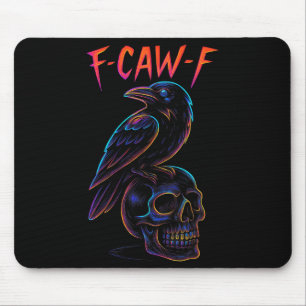Funny F Caw F Raven Skull Gothic Graphic Halloween Mouse Mat