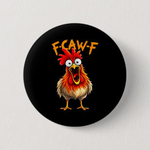 Funny f caw f rooster bird chicken whisperer fawk 6 cm round badge