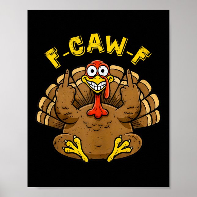 Funny F Caw F Turkey Humour Graphic For Adults Cre Poster (Front)
