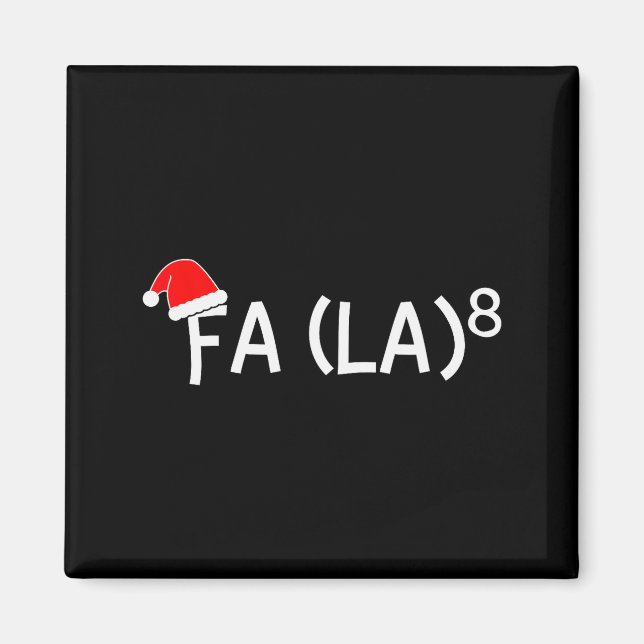 Funny Fa La 8 Christmas Math Teacher Santa Hat Xma Magnet (Front)