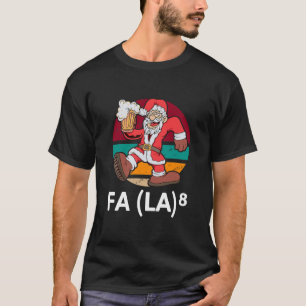 Funny Fa La 8 Christmas Math Teacher Santa T-Shirt