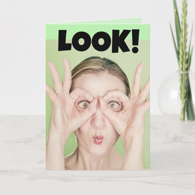 FUNNY FACE WOMAN HAPPY BIRTHDAY LOOK! GREETING  CARD (Front)