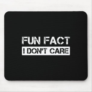 Funny Fact I Don't Care Motivational Quotes Long S Mouse Mat