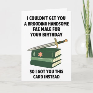 Funny Fae Male Birthday Card: Romantasy Book Lover Card