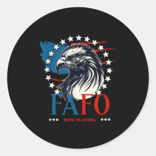 Funny! Fafo Now Playing Fa Fo Usa Funny Around Fin Classic Round Sticker