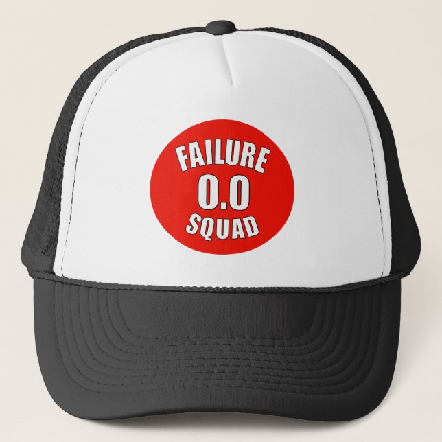 Funny "Failure Squad" Trucker Hat (Front)