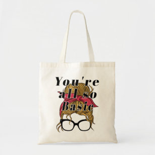 Funny Fake German Heiress Quote You're All So Basi Tote Bag