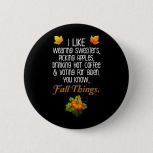 Funny Fall 2024 November Election Pro-Biden 6 Cm Round Badge