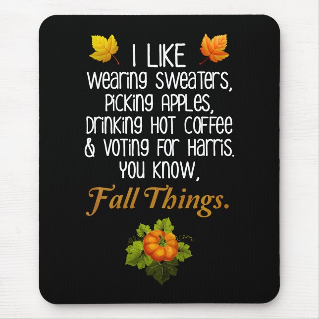 Funny Fall 2024 November Election Pro-Harris Mouse Mat (Front)