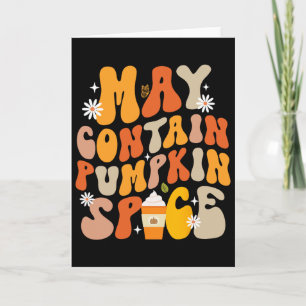 Funny Fall Autumn May Contain Pumpkin Spice Thanks Card