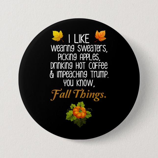 Funny Fall Autumn Political Anti-Trump Design 7.5 Cm Round Badge (Front)