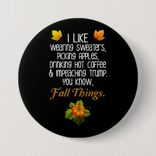 Funny Fall Autumn Political Anti-Trump Design 7.5 Cm Round Badge