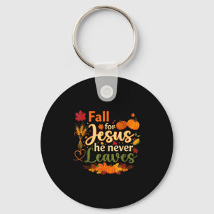 Funny Fall For Jesus He Never Leaves Autumn Christ Key Ring
