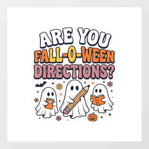 Funny Fall Halloween Teacher Ghost Directions Shir Window Cling