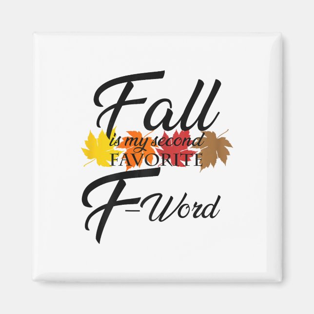 Funny Fall Is My Second Favourite F Word For Women Magnet (Front)