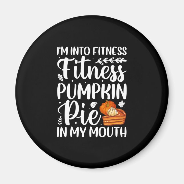 Funny Fall Typography - I'm Into Fitness Magnet (Front)