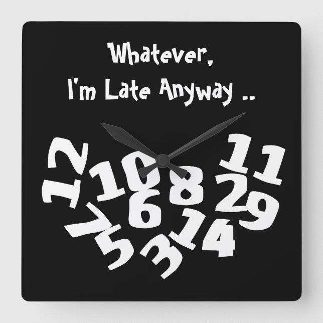 Funny Fallen Numbers I'm Late Anyway Square Wall Clock (Front)