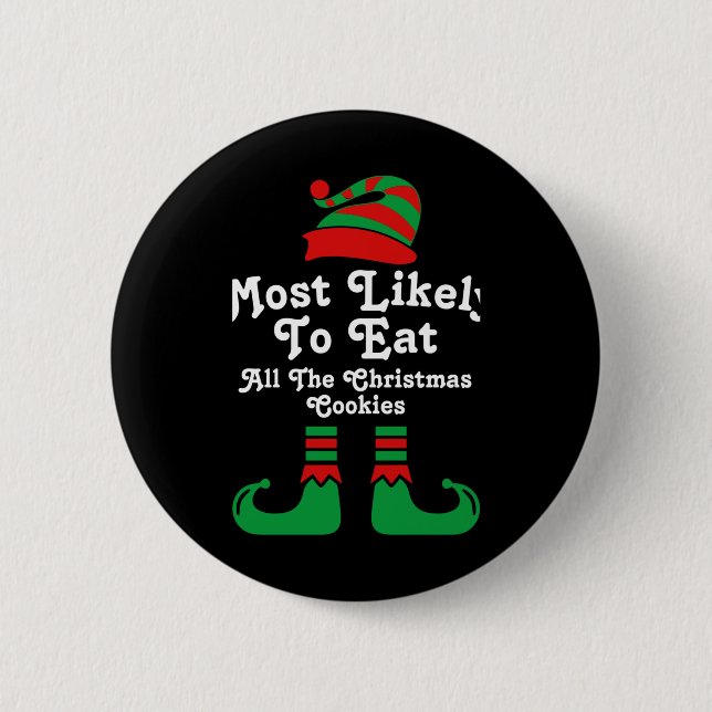 Funny Family Christmas Most Likely To Elf T Shirt  6 Cm Round Badge (Front)