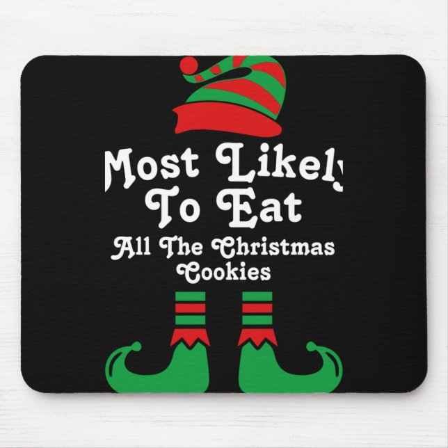 Funny Family Christmas Most Likely To Elf T Shirt  Mouse Mat (Front)