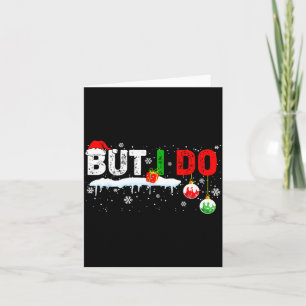 Funny Family Christmas Pajamas Matching But I Do  Card