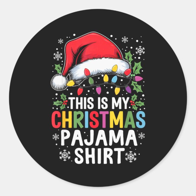 Funny Family Christmas Pajamas This Is My Christma Classic Round Sticker (Front)