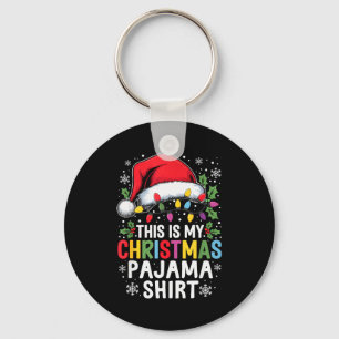 Funny Family Christmas Pajamas This Is My Christma Key Ring