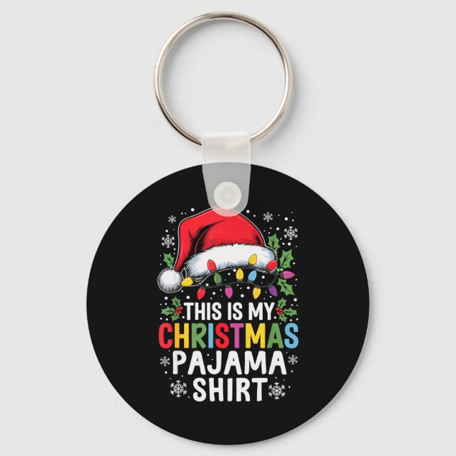 Funny Family Christmas Pajamas This Is My Christma Key Ring (Front)