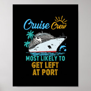 Funny Family Cruise Crew Most Likely To Get Left A Poster