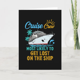Funny Family Cruise Crew Most Likely To Get Lost O Card