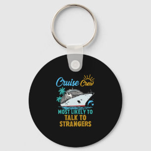 Funny Family Cruise Crew Most Likely To Talk To St Key Ring