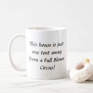 Funny Family Full Blown Circus Coffee Mug