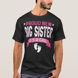 Funny Family Gender Reveal Proud New Big Sister It T-Shirt