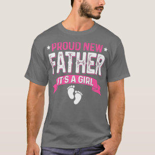 Funny Family Gender Reveal Proud New Father It's A T-Shirt