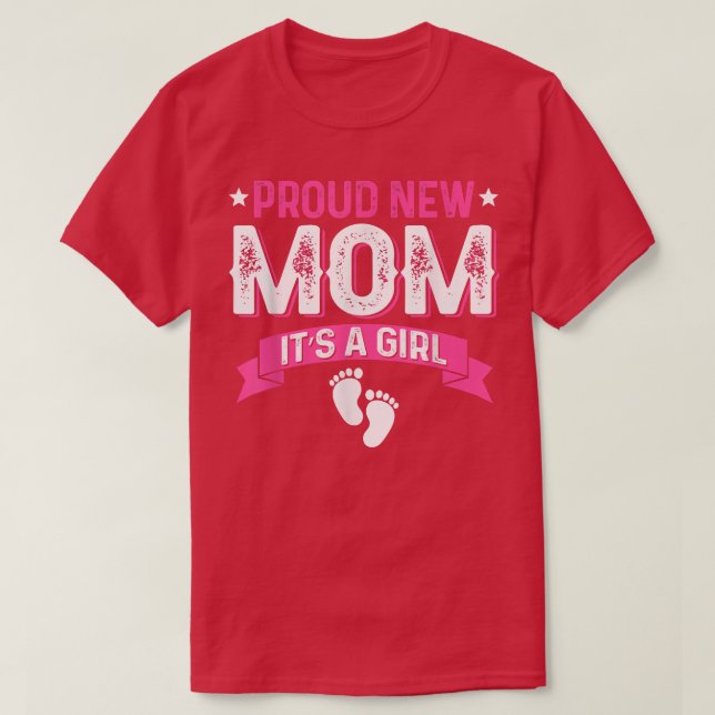 Funny Family Gender Reveal Proud New Mom It's A Gi T-Shirt (Design Front)