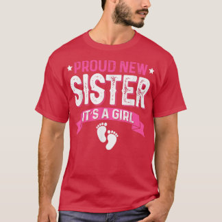 Funny Family Gender Reveal Proud New Sister It's A T-Shirt