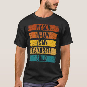Funny Family Humour Retro My Son In Law Is My Favo T-Shirt
