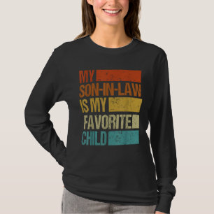 Funny Family My Son-in-Law Is My Favourite Child T-Shirt