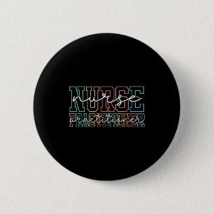 Funny Family Nurse Practitioner Np Nursing Day Nur 6 Cm Round Badge