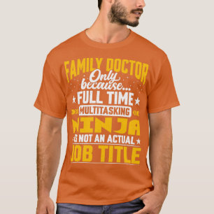 Funny Family Physician Family Doctor Job Title Gif T-Shirt