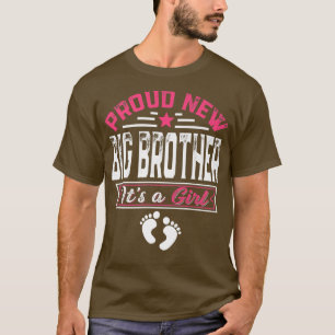 Funny Family Proud New Big Brother It's A Girl Gen T-Shirt