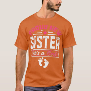 Funny Family Proud New Sister It's A Girl Gender R T-Shirt