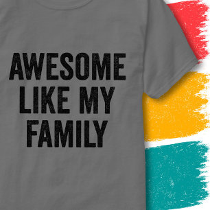 Funny Family Quote Vintage Awesome Like My Family T-Shirt