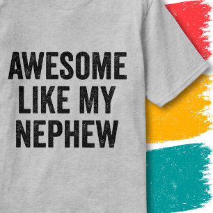 Funny Family Quote Vintage Awesome Like My Nephew T-Shirt