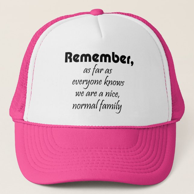 Funny family quotes gifts fun reunion trucker hats (Front)