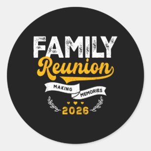 Funny Family reunion Making Memories Family Classic Round Sticker